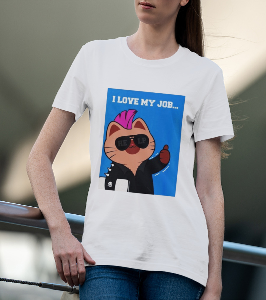 I Love My Job Punk Cat Help Sunglasses Office Humor Thumbs Up T-Shirt