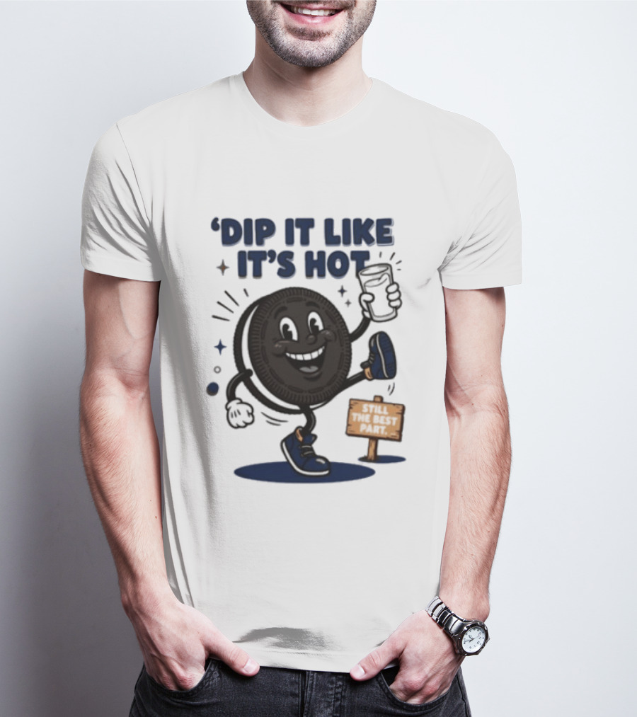 Dip It Like It's Hot Oreo Cookie Still The Best Part T-Shirt