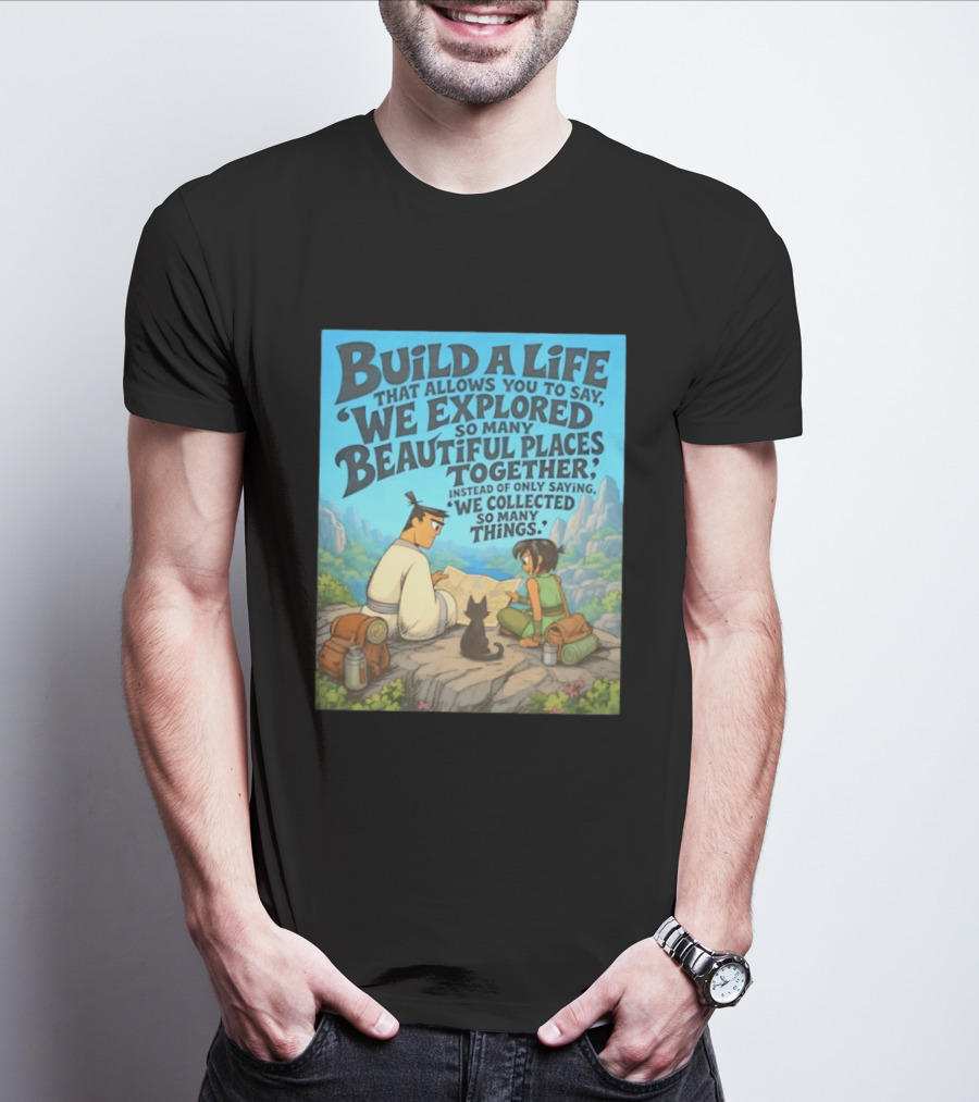Build A Life Samurai Jack Explored Beautiful Places Together Adventure T-Shirt