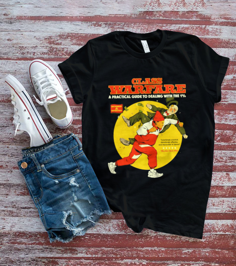 Class Warfare A Practical Guide To Dealing With The 1% Revised And Updated T-Shirt