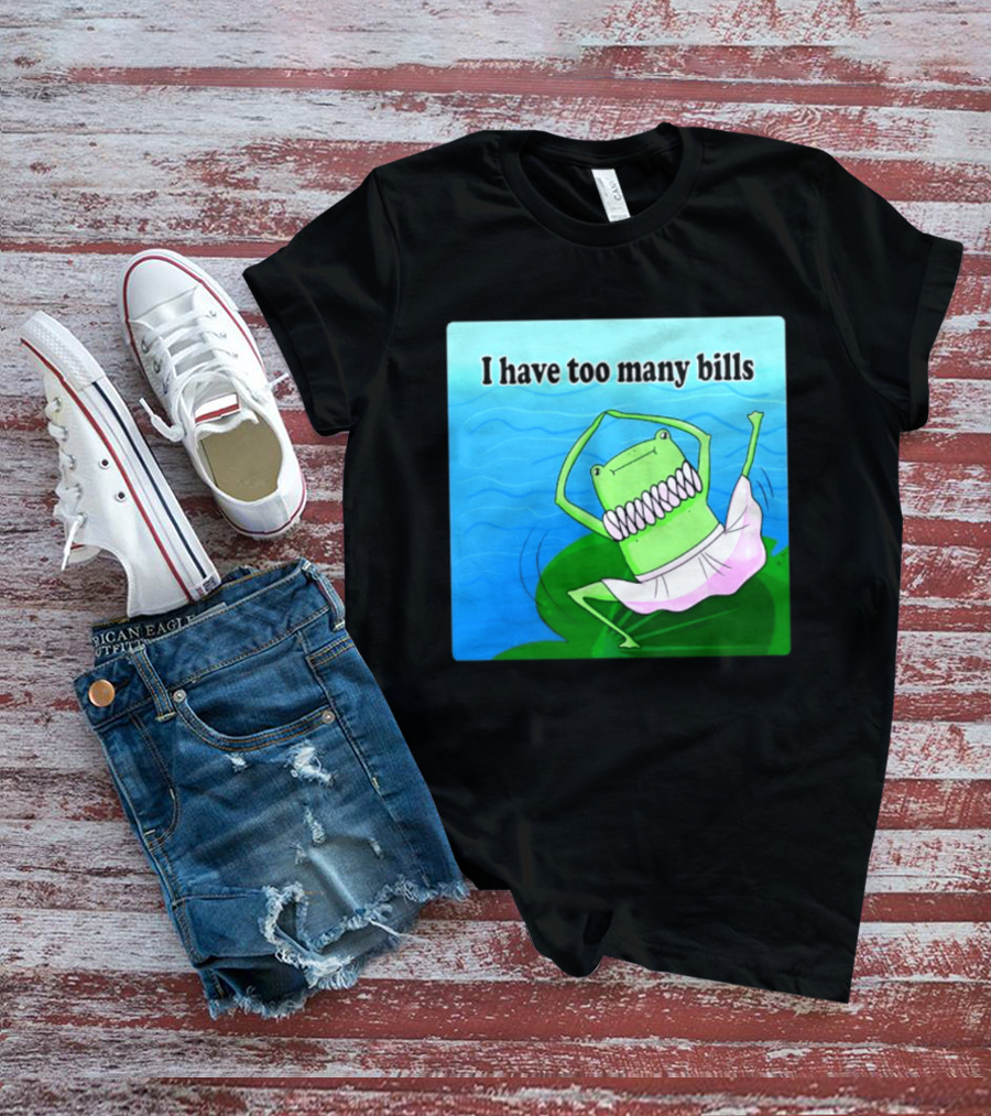 I Have Too Many Bills Dancing Frog Ballerina T-Shirt