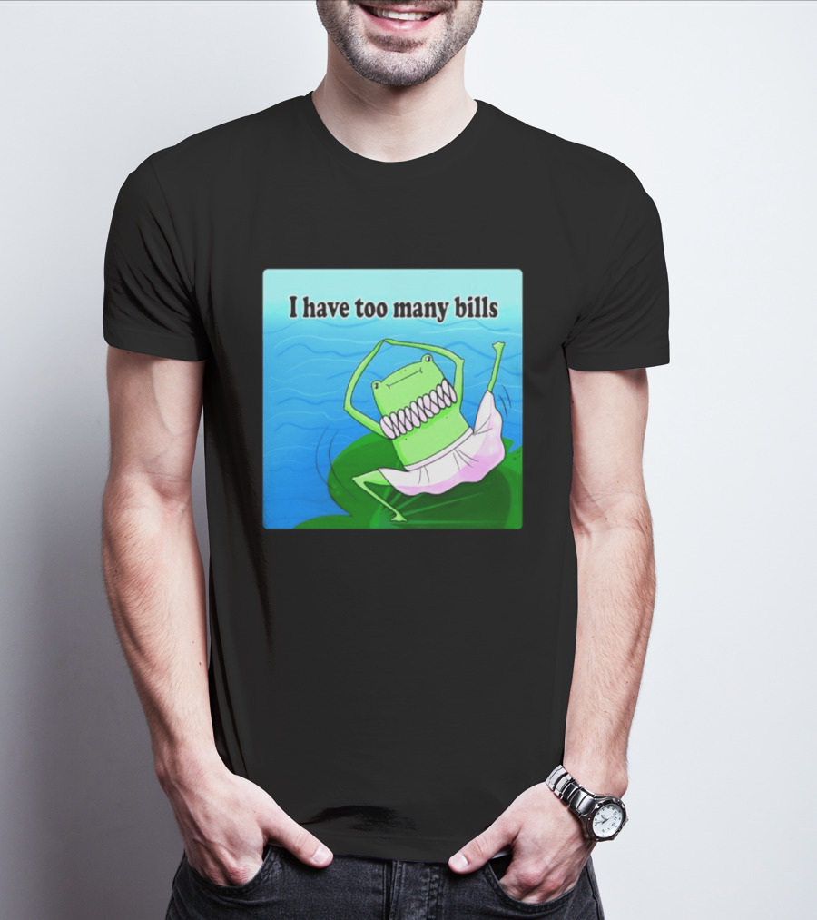 I Have Too Many Bills Dancing Frog Ballerina T-Shirt
