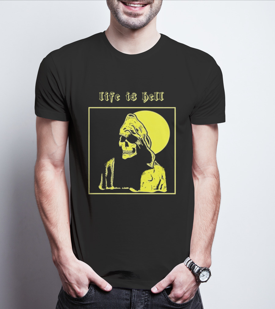 Life Is Hell Skeleton Grim Reaper Gothic T-Shirt