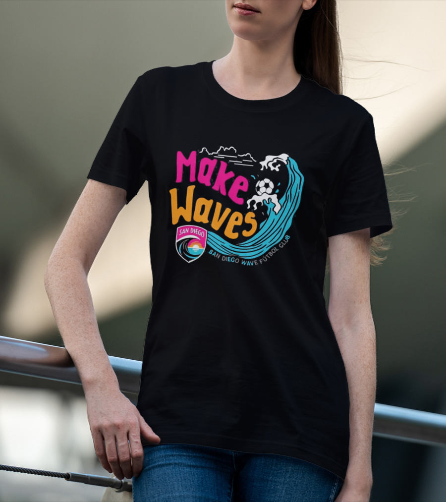 San Diego Wave Futbol Club Make Waves San Diego T-Shirt
