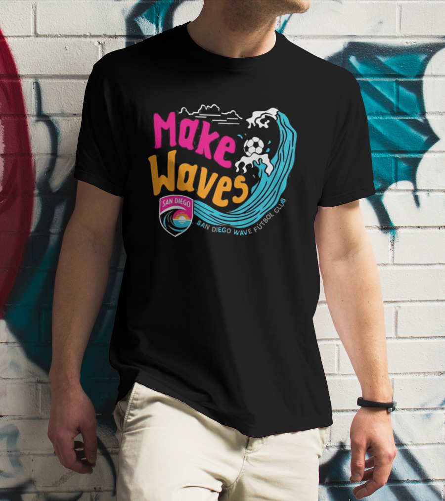 San Diego Wave Futbol Club Make Waves San Diego T-Shirt