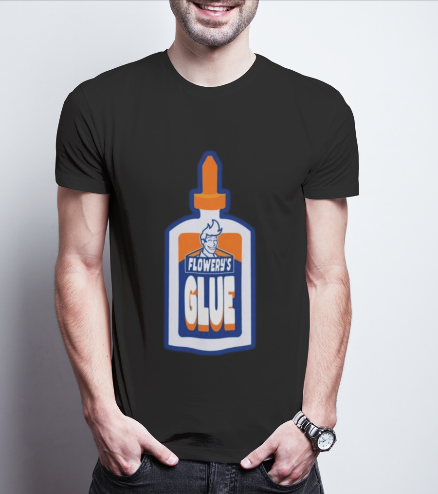 Paperboxmart Shop Flowery's Glue Hey Guys I Found A Glue T-Shirt