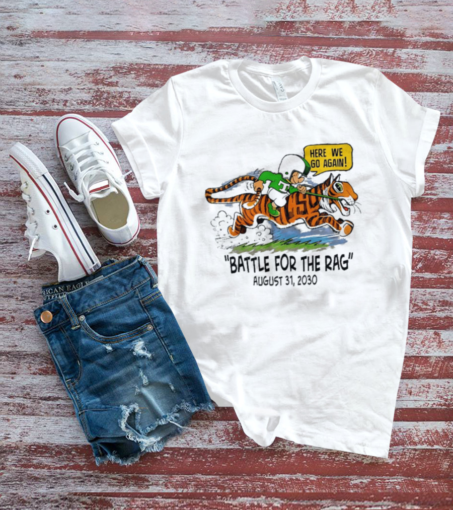 Battle For The Rag August 31 2030 Here We Go Again Riding Tiger Retro Cartoon T-Shirt