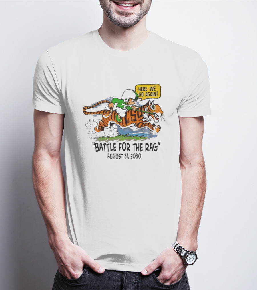 Battle For The Rag August 31 2030 Here We Go Again Riding Tiger Retro Cartoon T-Shirt