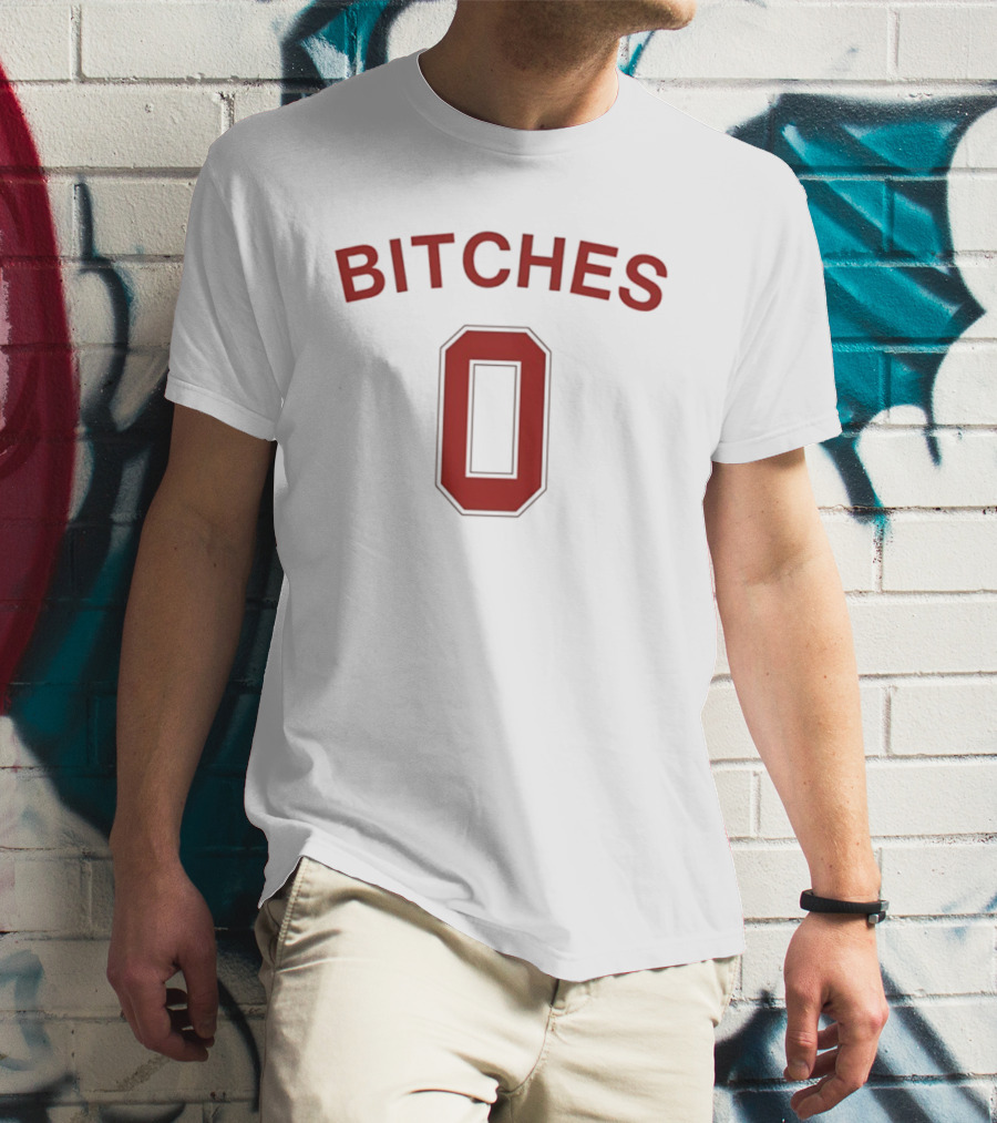 Bitches Zero Red Bold Lettering T-Shirt