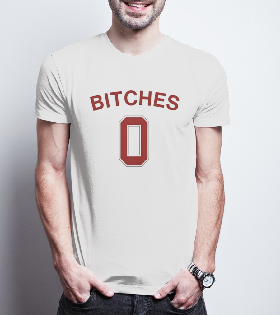 Bitches Zero Red Bold Lettering T-Shirt