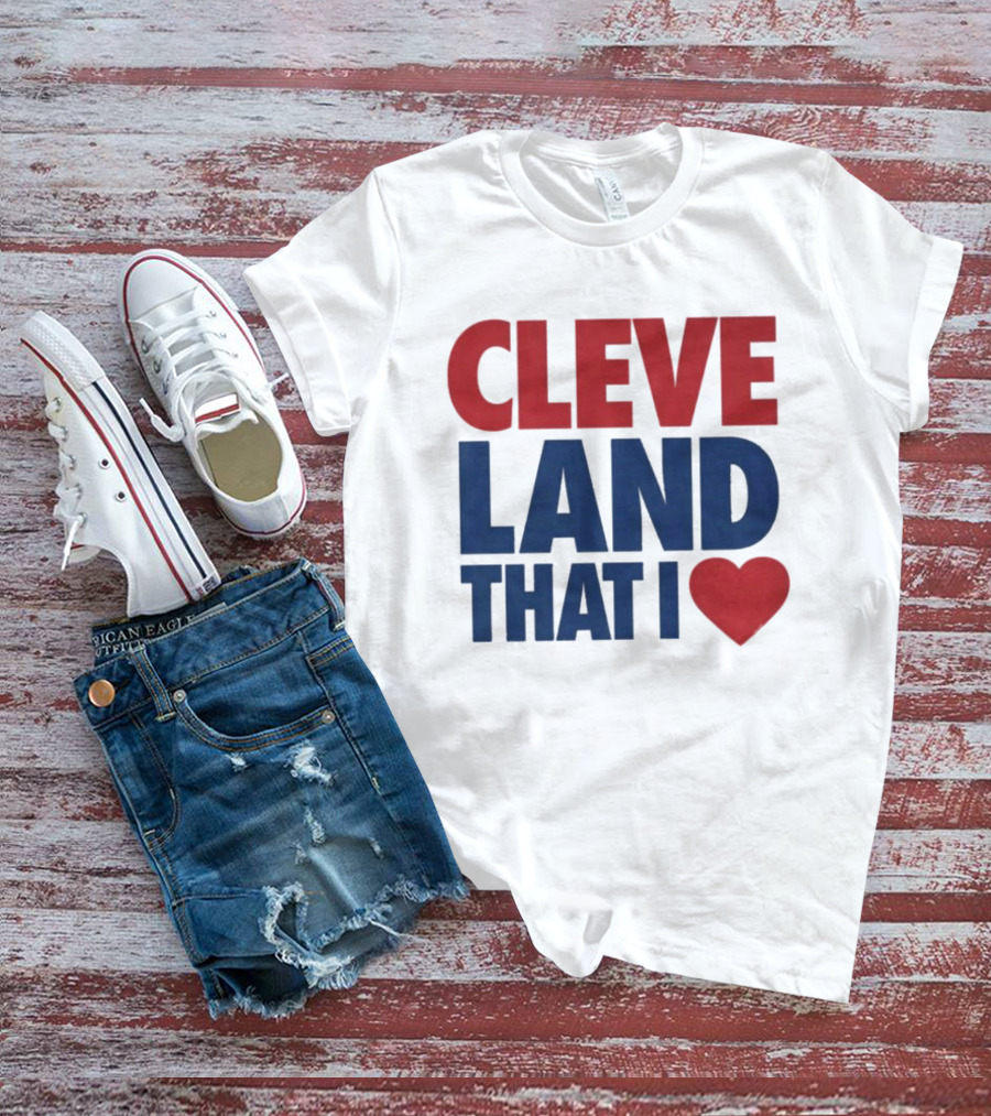 Cleveland That I Love Heart T-Shirt