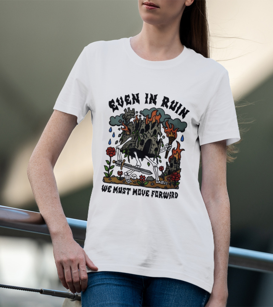 Even In Ruin Skeleton Castle We Must Move Forward Flame And Sword Roses T-Shirt