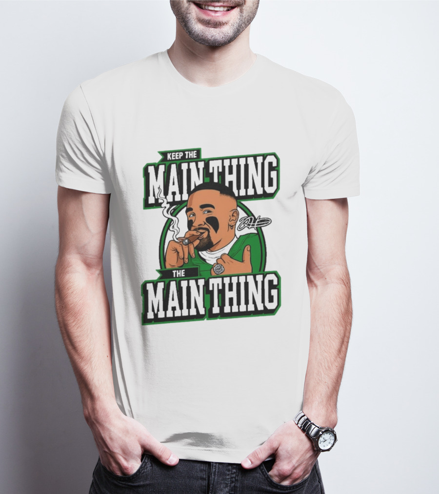 Keep The Main Thing Jalen Hurts Football Player T-Shirt