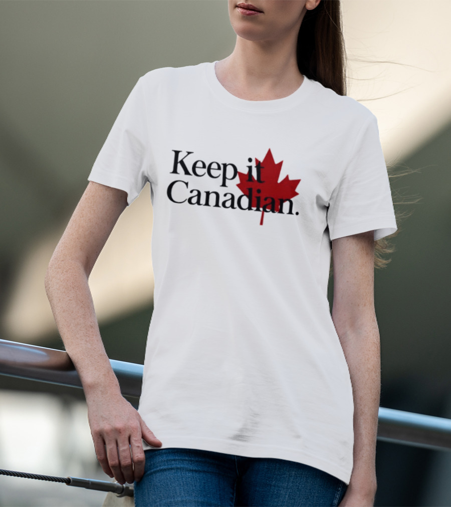 Keep It Canadian Maple Leaf Canada Patriotic T-Shirt
