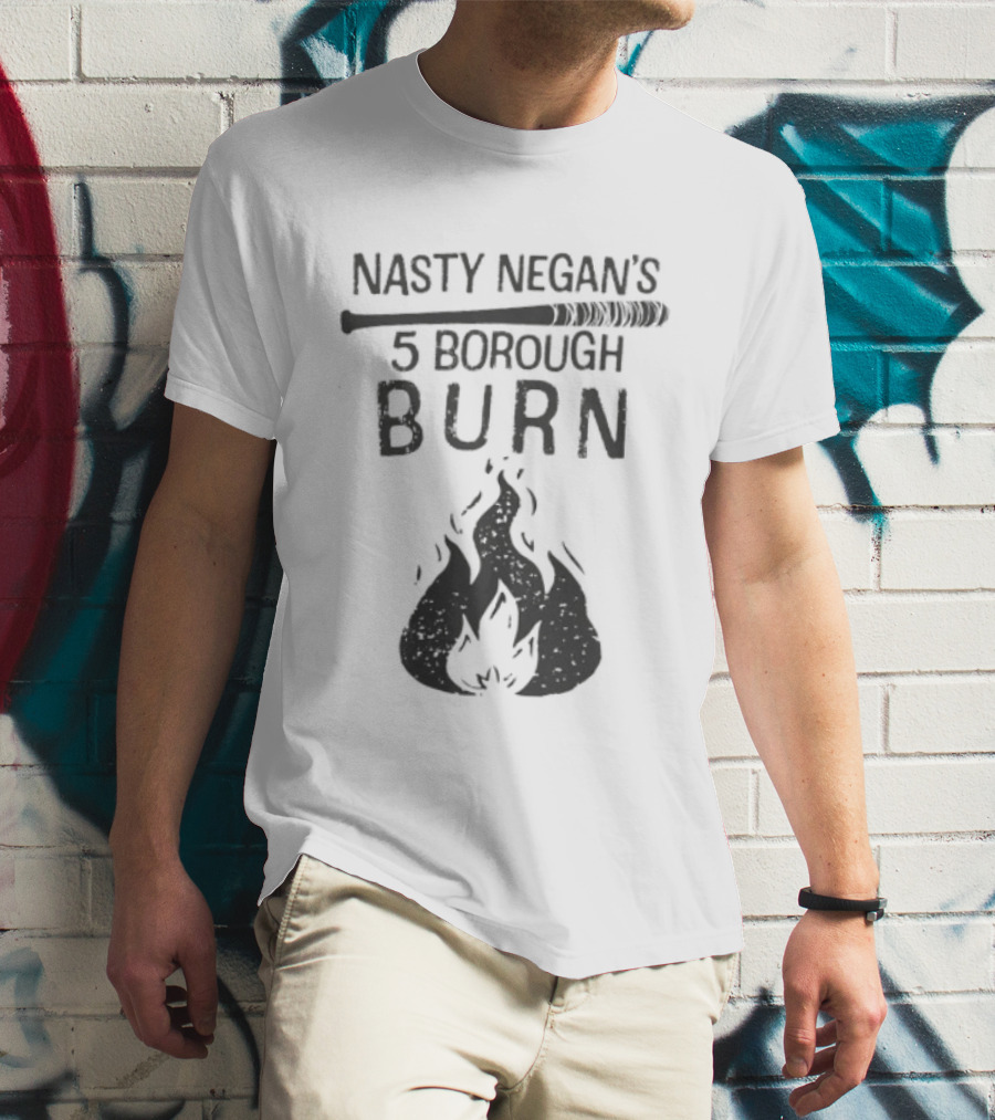 Nasty Negan's 5 Borough Burn The Walking Dead Negan T-Shirt