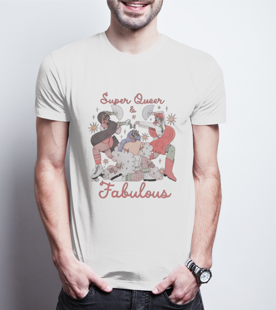 Super Queer Fabulous LGBTQ Pride Inclusive Energetic Celebration T-Shirt