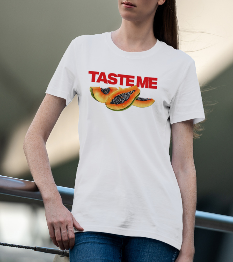 Taste Me Papaya Spicy Thoughts Fruit T-Shirt