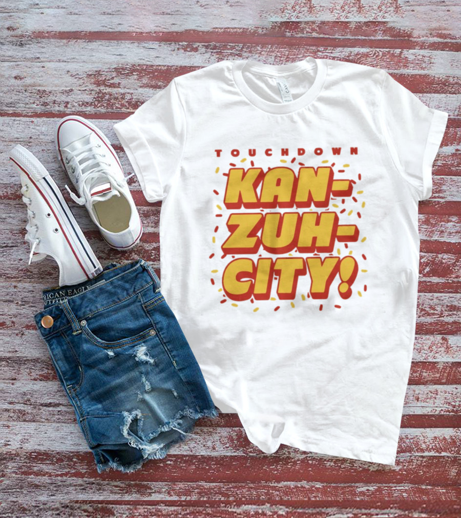 Touchdown Kan Zuh City Kansas City Chiefs Football 2026 T-Shirt