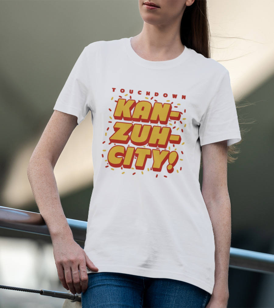 Touchdown Kan Zuh City Kansas City Chiefs Football 2026 T-Shirt