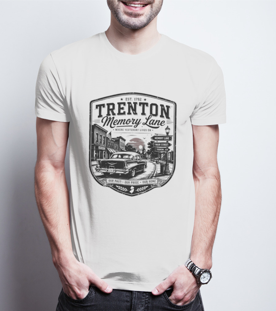 Trenton Memory Lane Est 1792 Our Past Our Pride Our Home Scenic Nostalgia T-Shirt