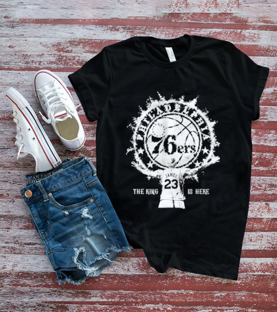 LeBron James 76ers 23 The King Is Here T-Shirt