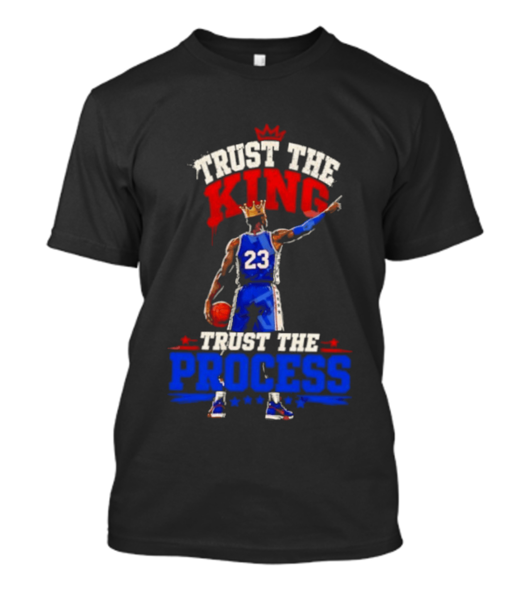 Trust The King Trust The Process Philadelphia 76ers LeBron James Basketball T-Shirt