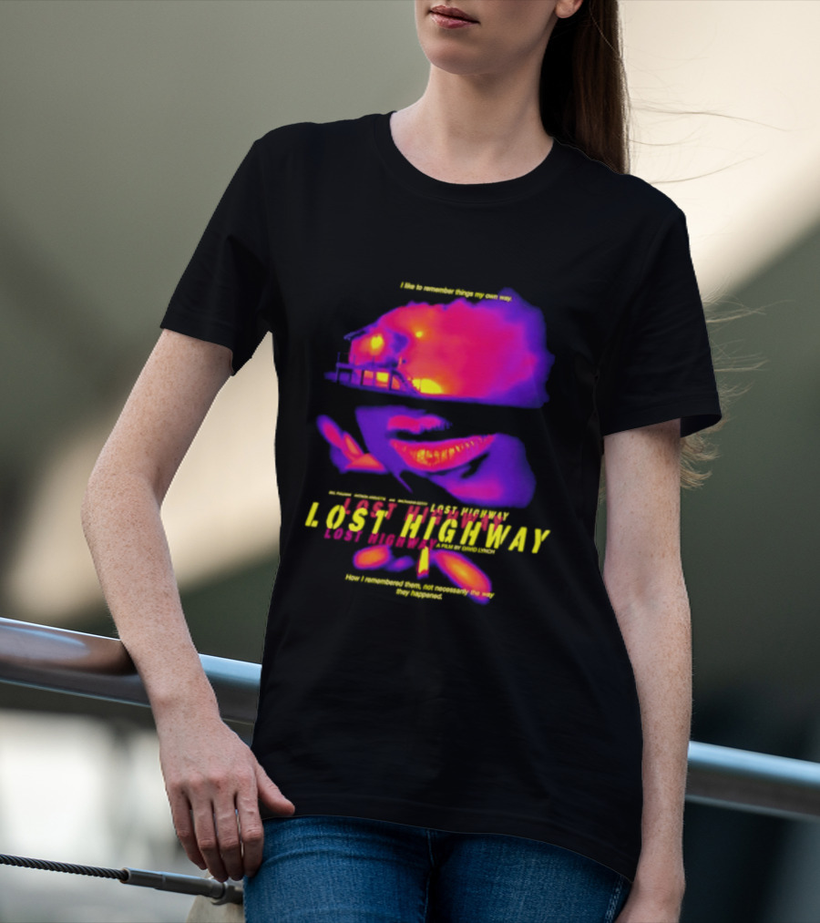 Lost Highway I Like To Remember Things My Own Way David Lynch T-Shirt