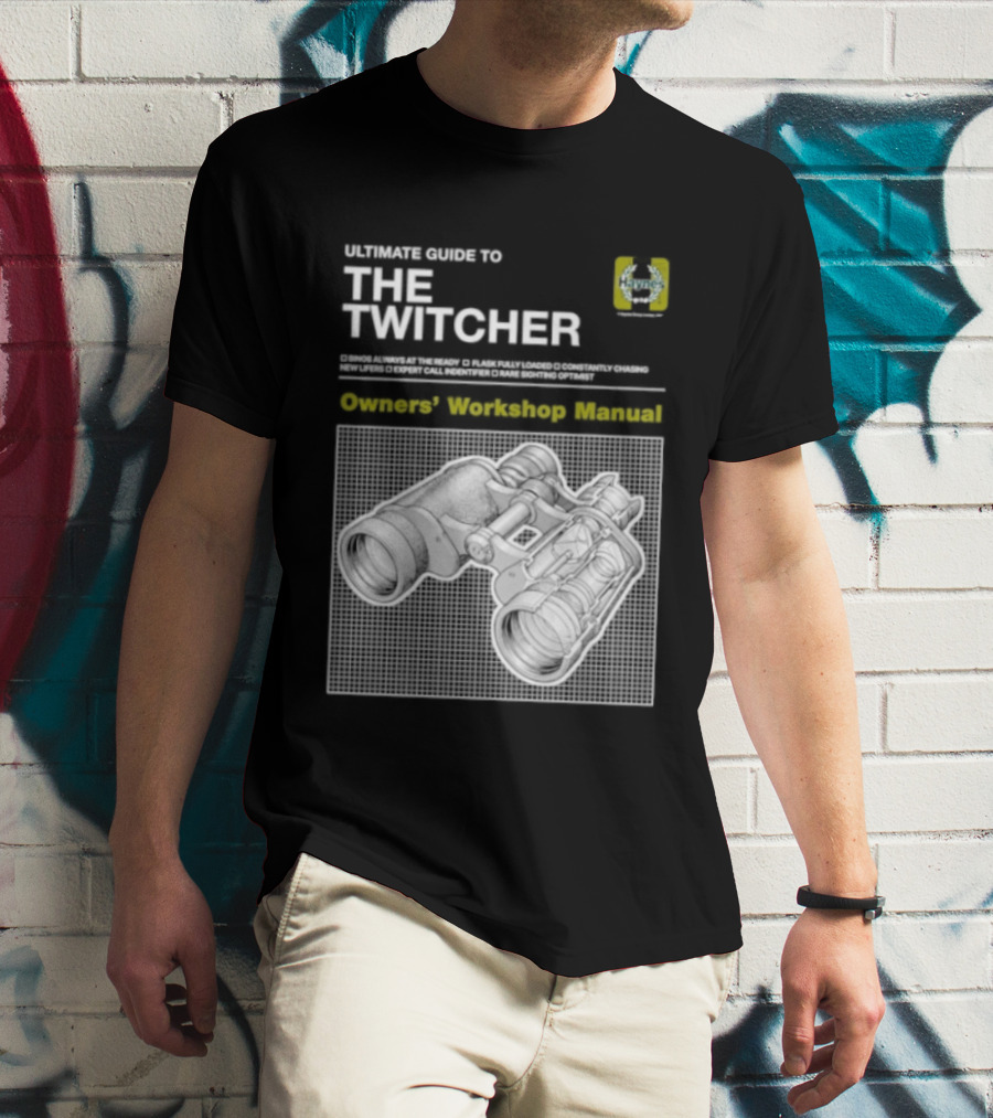 Ultimate Guide To The Twitcher Owners Workshop Manual Haynes Bird Ing Edition T-Shirt