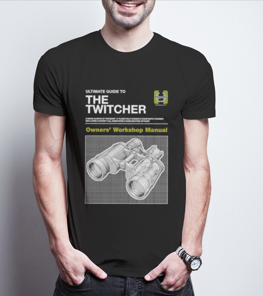 Ultimate Guide To The Twitcher Owners Workshop Manual Haynes Bird Ing Edition T-Shirt