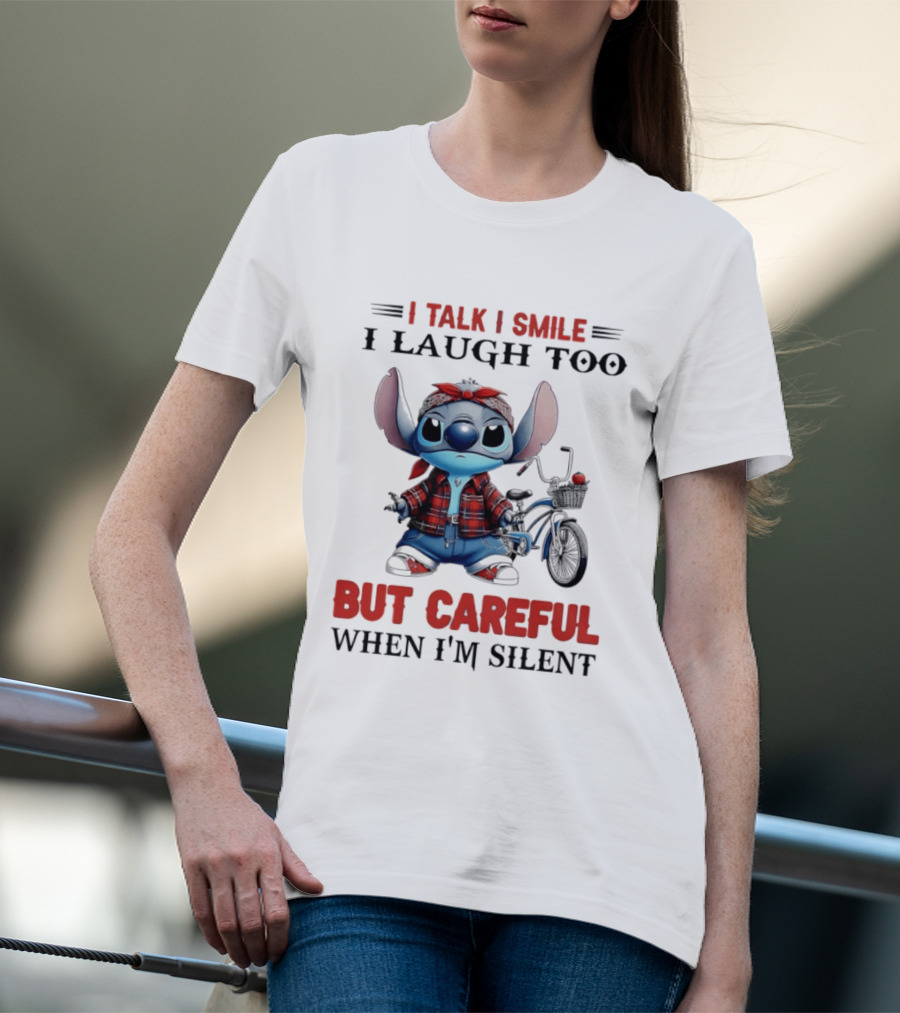I Talk I Smile I Laugh Too But Careful When I'm Silent Stitch Biker T-Shirt
