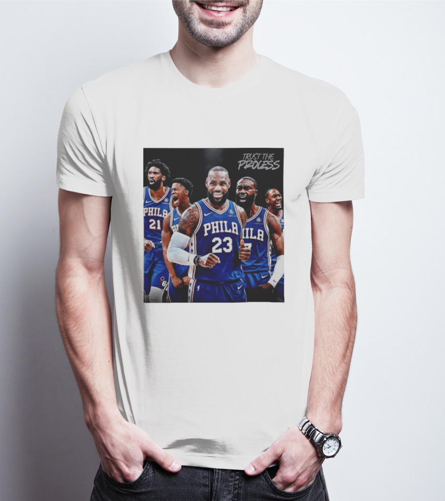 Lebron James 23 Philadelphia 76ers Trust The Process NBA 2026 T-Shirt