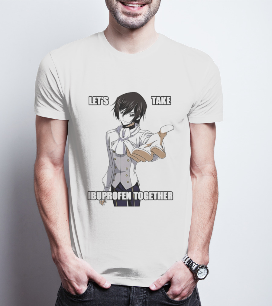 Let's Take Ibuprofen Together Anime T-Shirt