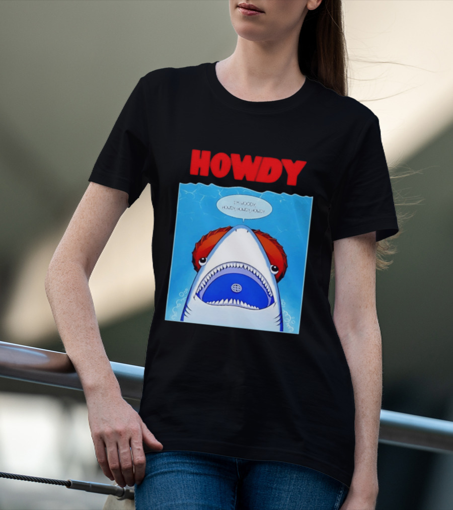 Howdy I'm Woody Shark Howdy Howdy Howdy Toy Story Mashup T-Shirt