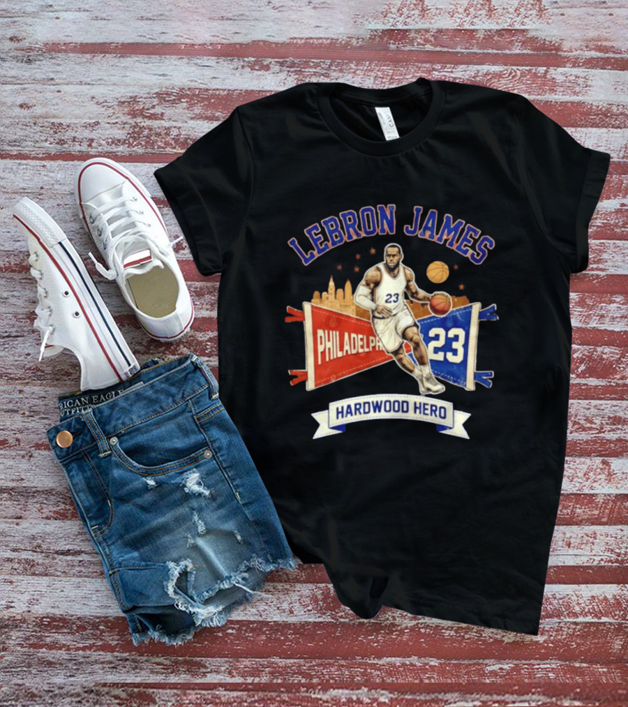 LeBron James 23 Philadelphia Basketball Skyline Hardwood Hero T-Shirt