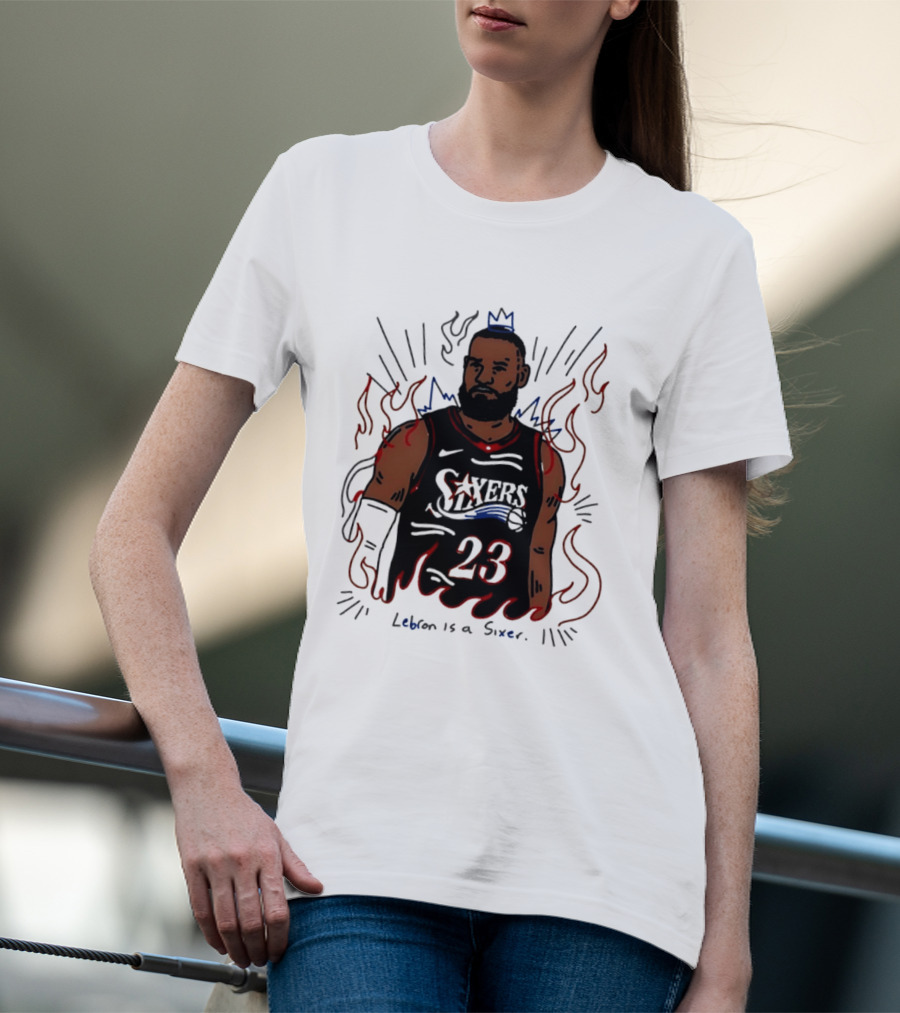 LeBron James 23 Sixers Lebron Is A Sixer T-Shirt