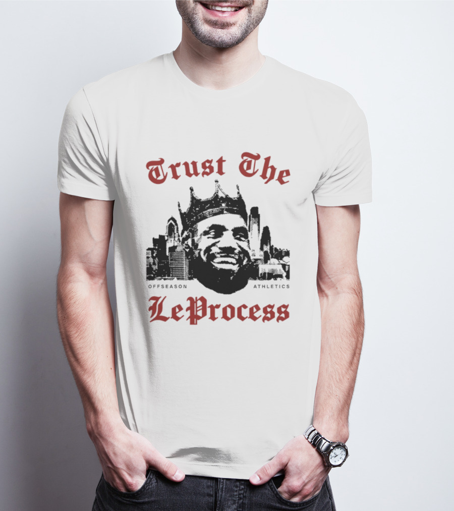 Trust The LeProcess Offseason Athletics Philadelphia Skyline T-Shirt