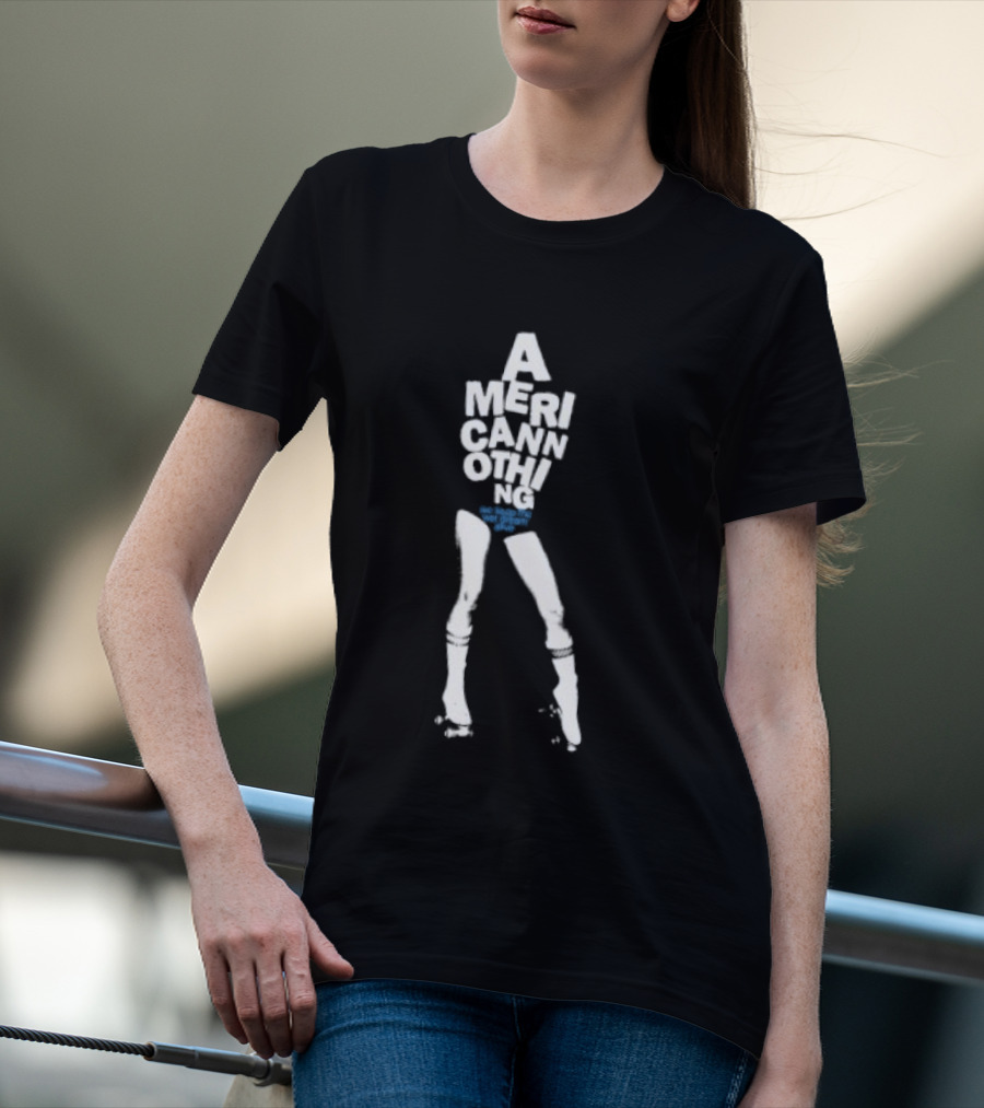 American Nothing We Keep The Wet Dream Alive Retro Style Text With Legs T-Shirt