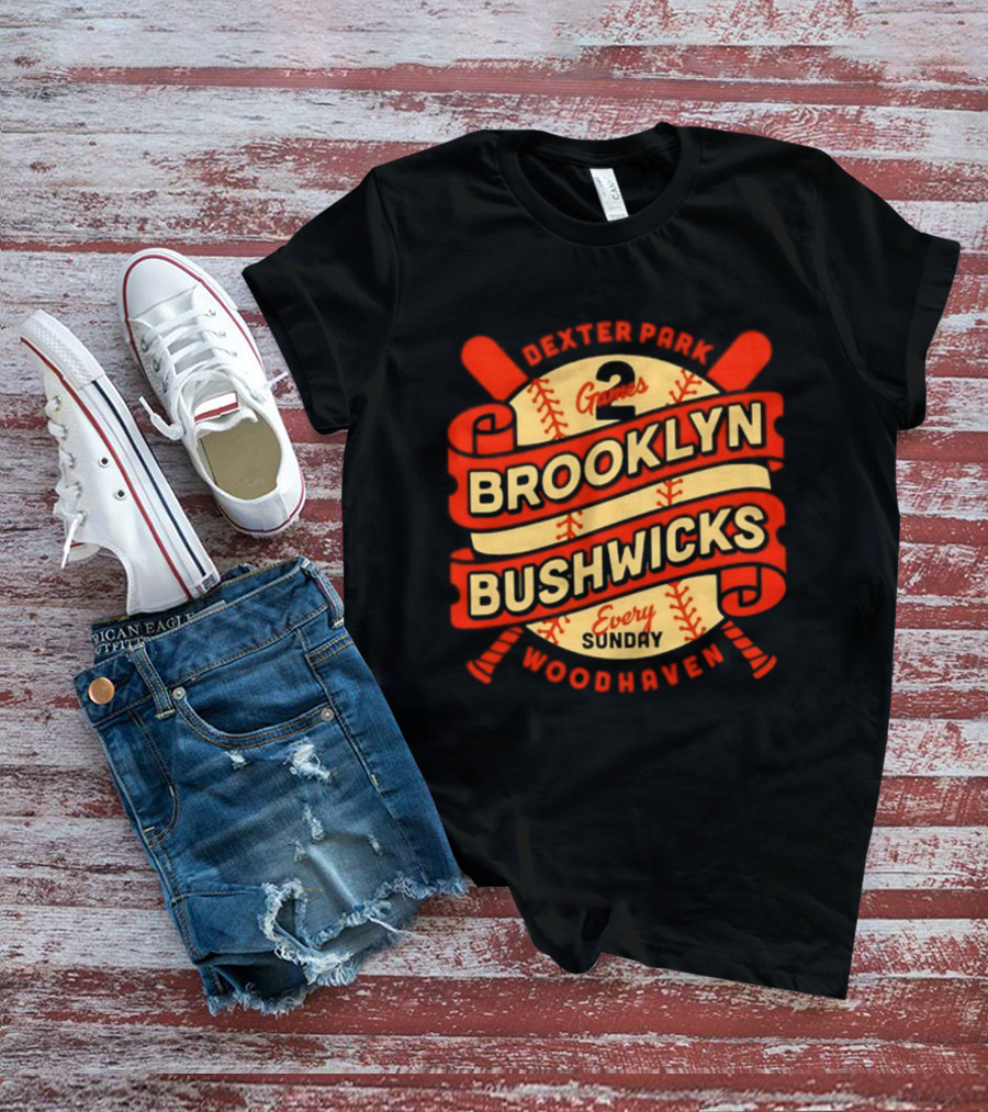Dexter Park 2 Games Brooklyn Bushwicks Every Sunday Woodhaven T-Shirt