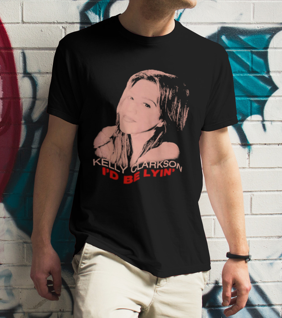 Kelly Clarkson I'd Be Lyin' Sketch Style Fan T-Shirt