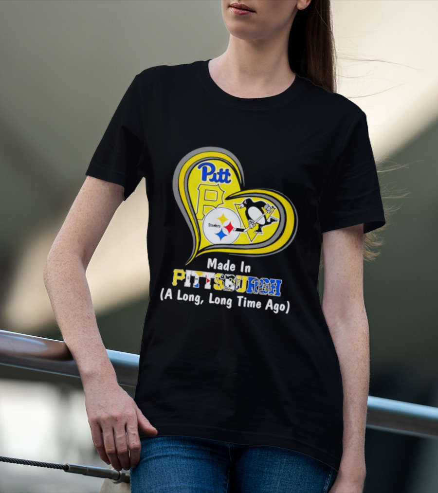 Pitt Steelers Penguins Heart Made In Pittsburgh A Long Time Ago T-Shirt