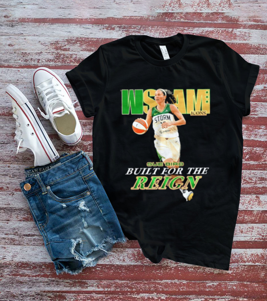 WNBA Icons Sue Bird Seattle Built For The Reign T-Shirt