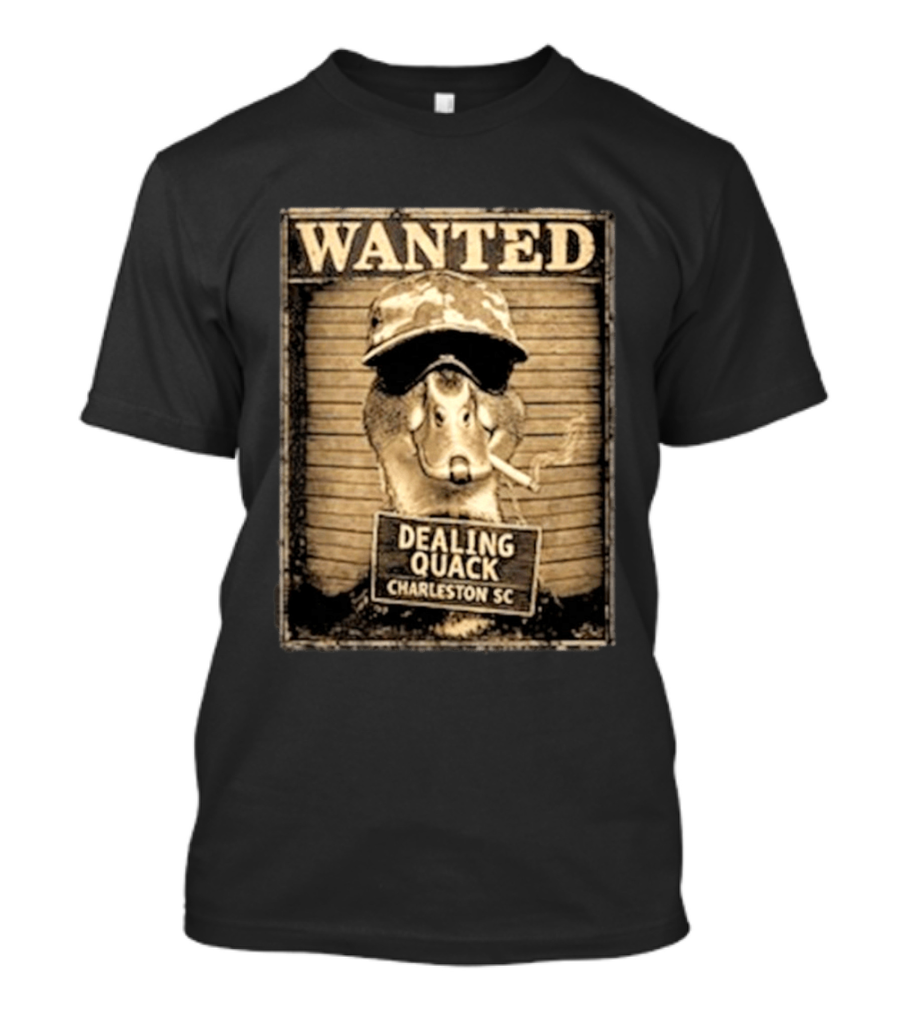Wanted Dealing Quack Charleston SC T-Shirt