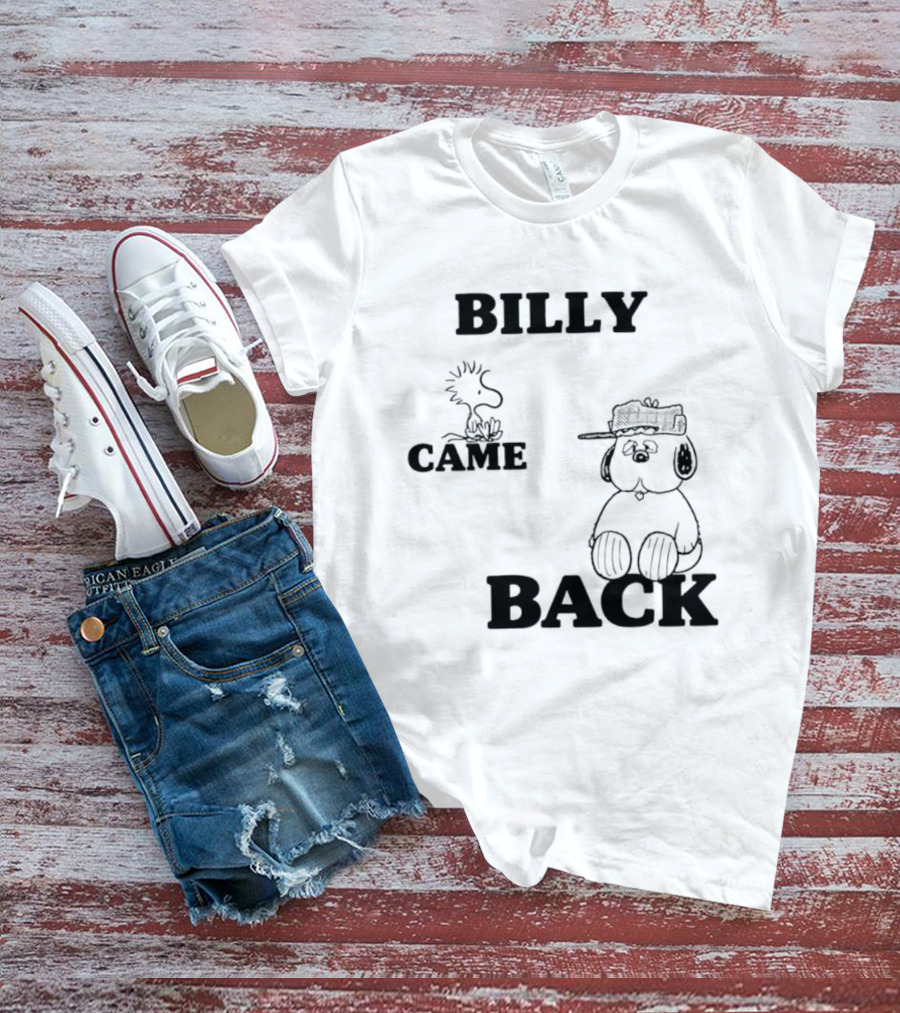 Billy Came Back Peanuts Snoopy Woodstock T-Shirt