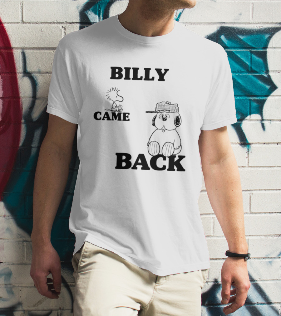 Billy Came Back Peanuts Snoopy Woodstock T-Shirt