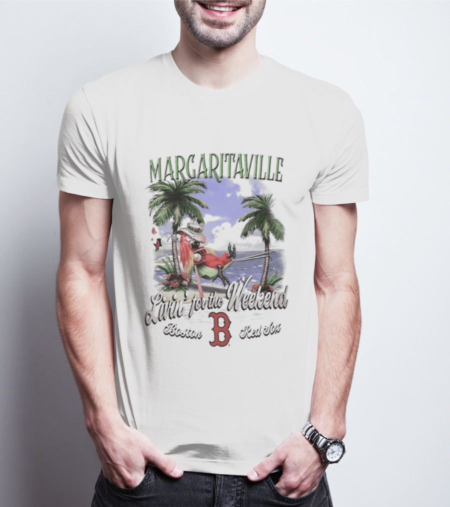 Margaritaville Livin' For The Weekend Boston Red Sox B T-Shirt