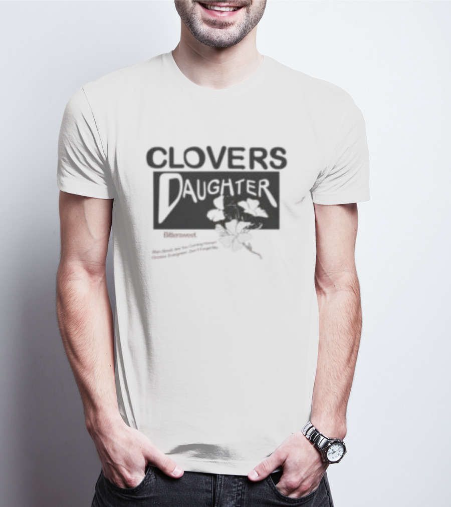 Clovers Daughter Bittersweet T-Shirt