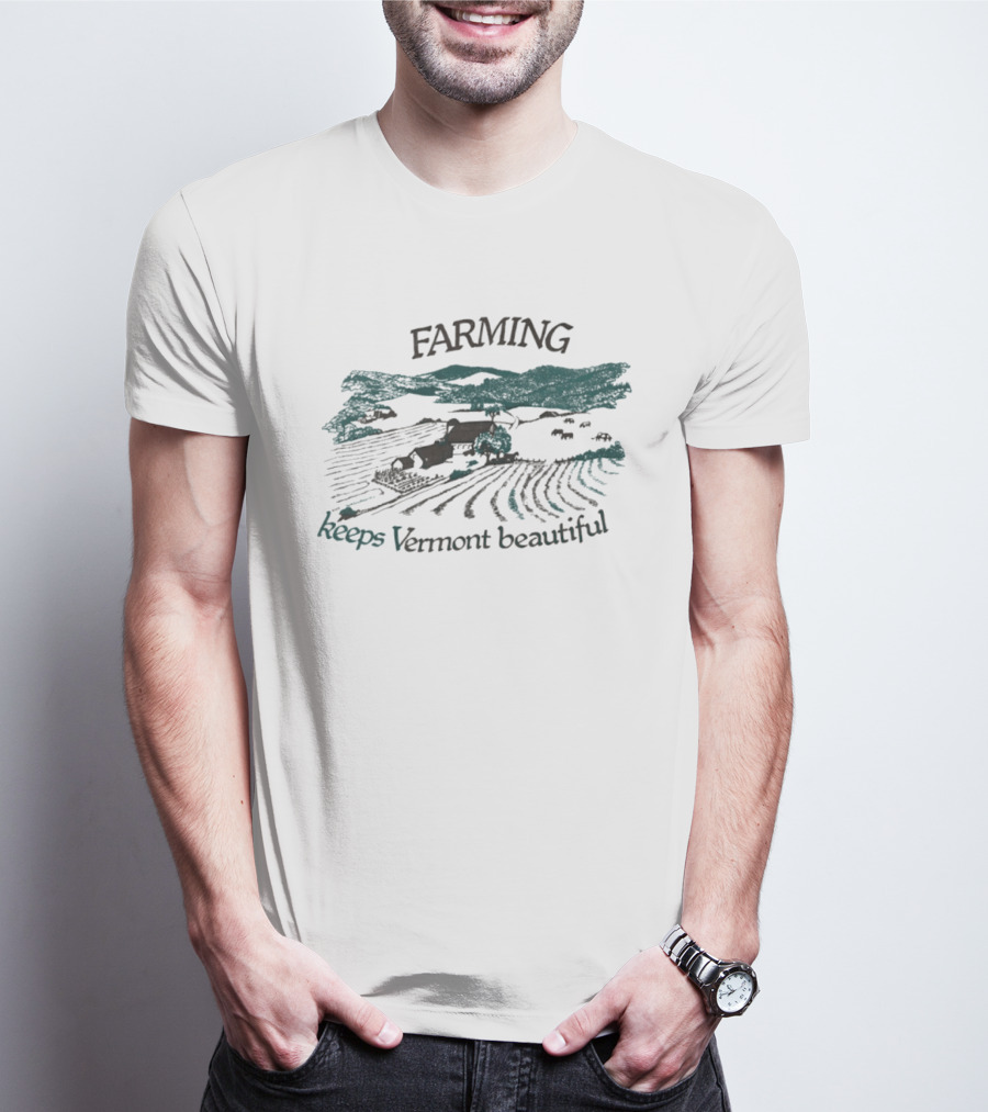 Farming Keeps Vermont Beautiful Agriculture Landscape Scene T-Shirt