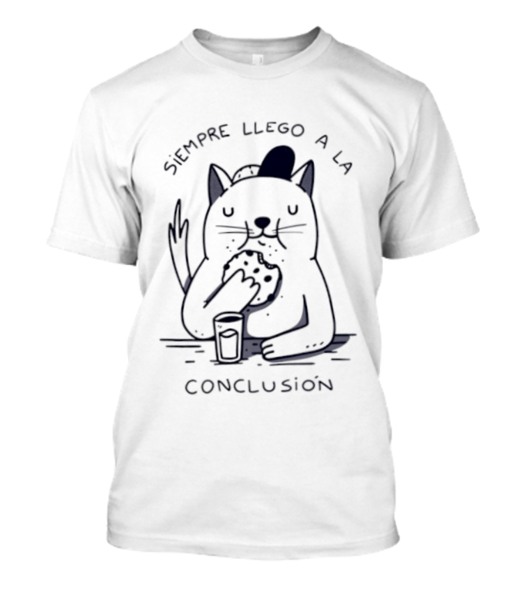 Siempre Llego A La Conclusión Gato Comiendo Galleta T-Shirt