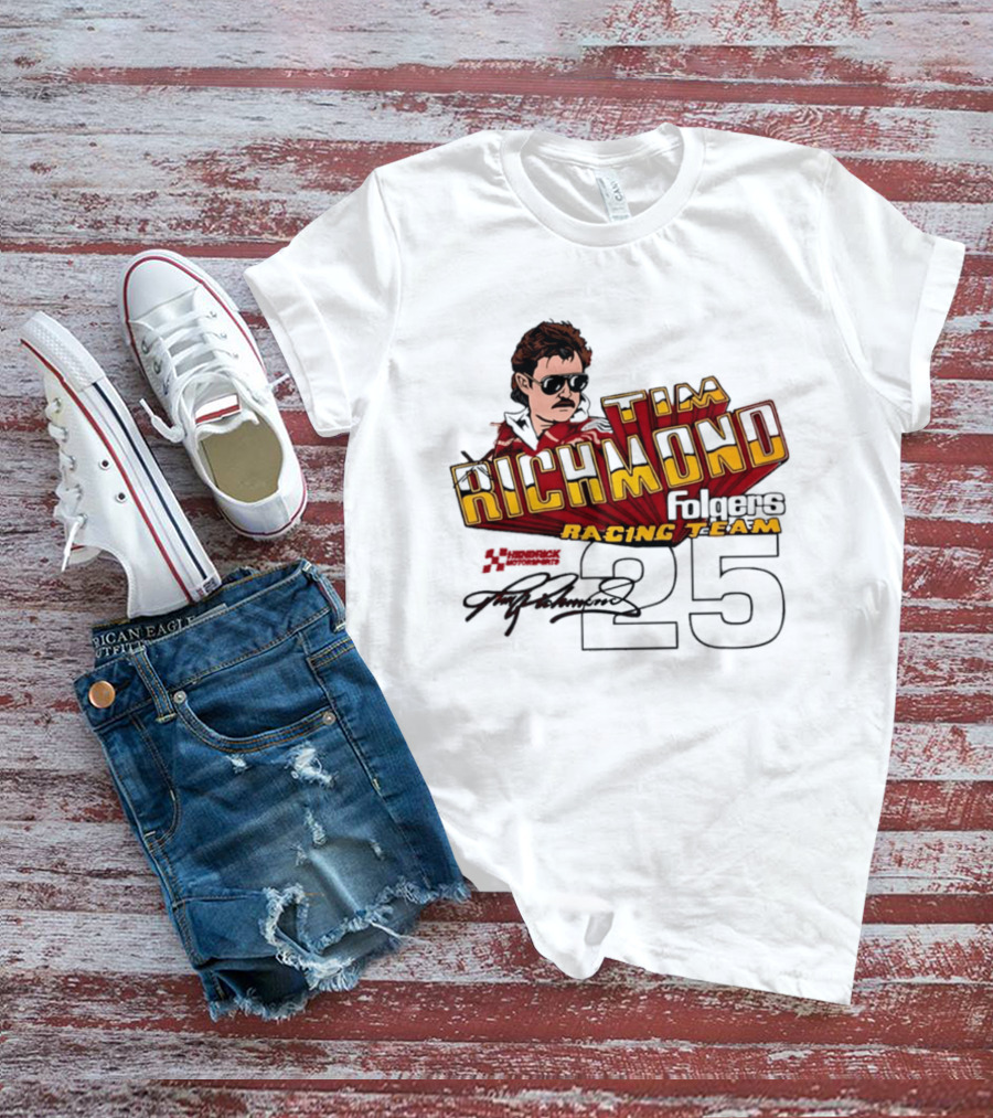 Tim Richmond Folgers Racing Team 25 Hendrick Motorsports Signed Memorabilia T-Shirt