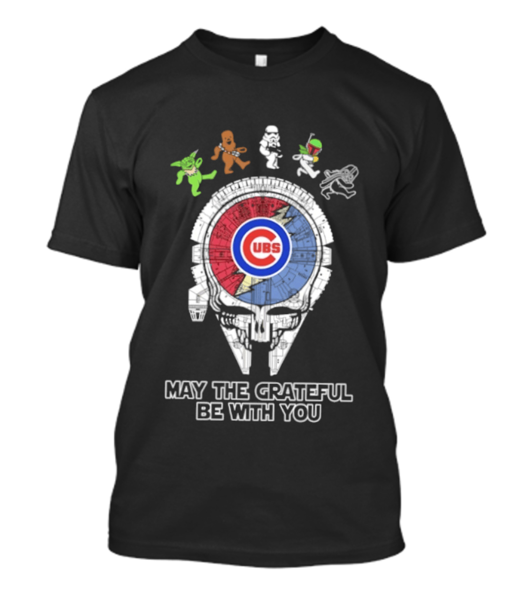 Chicago Cubs Star Wars Grateful Dead Collaboration May The Grateful Be With You T-Shirt